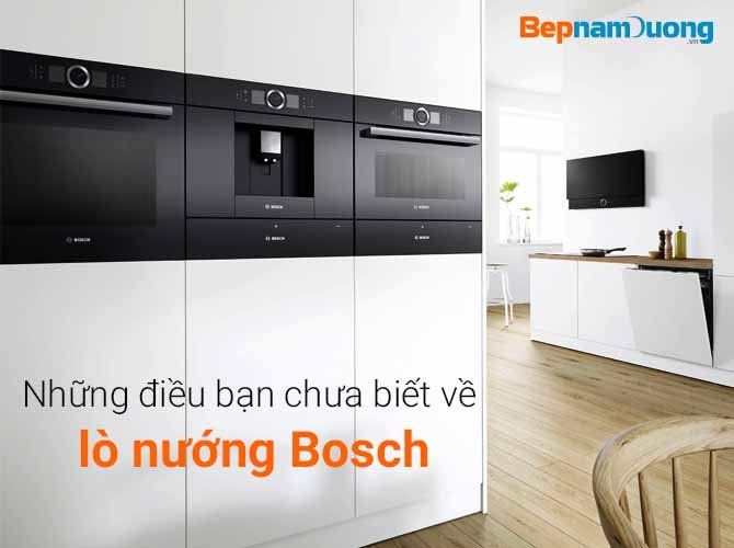 Những điều bạn chưa biết về lò nướng Bosch
